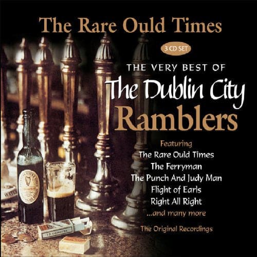 The Rare Ould Times (The Very Best of The Dublin City Ramblers) - The Dublin City Ramblers [3CD]