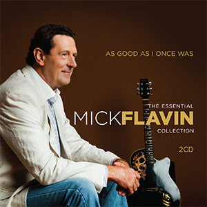 As Good As I Once Was - The Essential Mick Flavin Collection - Mick Flavin [2CD]