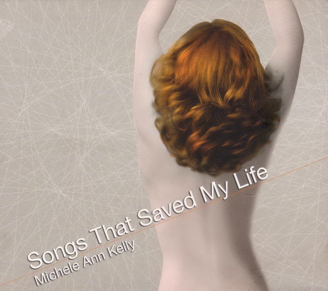 Songs That Saved My Life Michele Ann Kelly CD