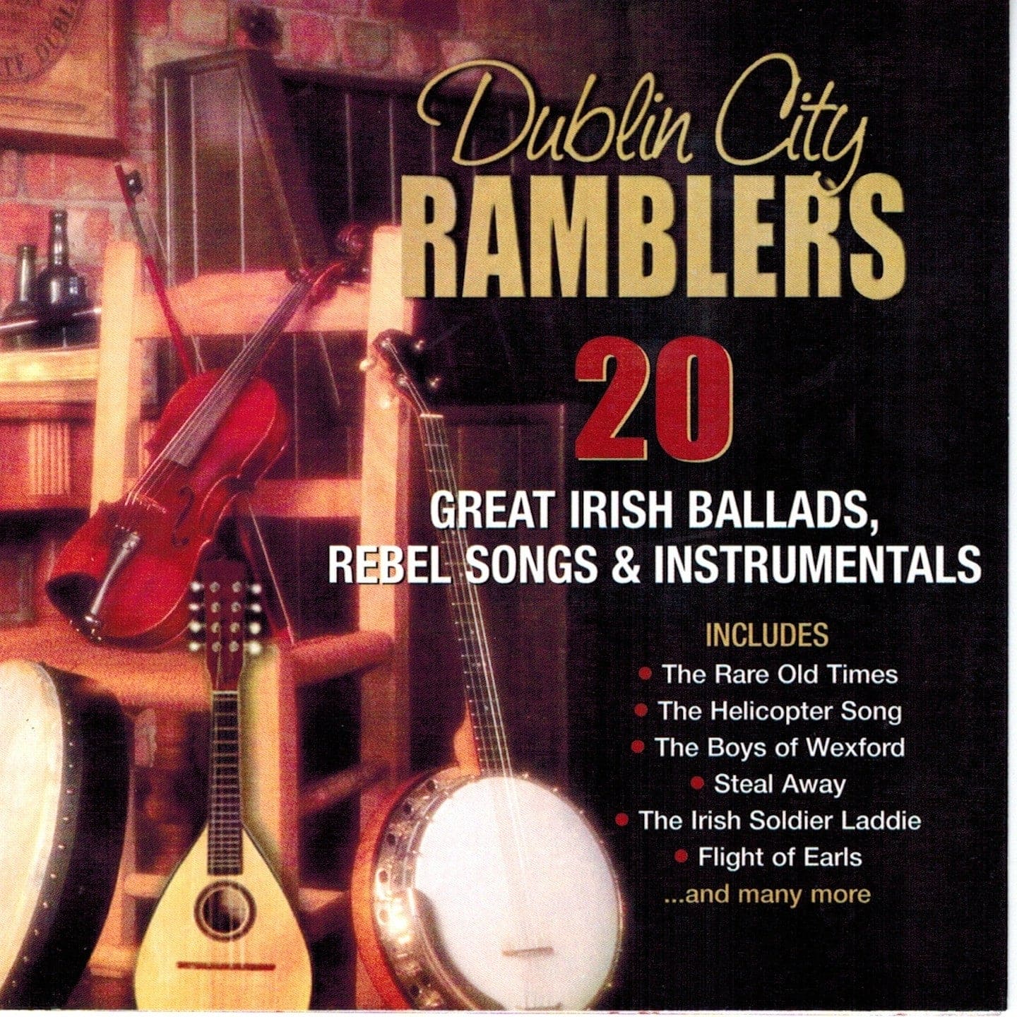 20 Great Irish Ballads, Rebel Songs & Instrumentals - The Dublin City Ramblers [CD]