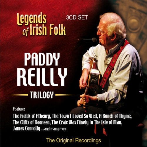Legends of Irish Folk (Paddy Reilly Trilogy) - Paddy Reilly [3CD]