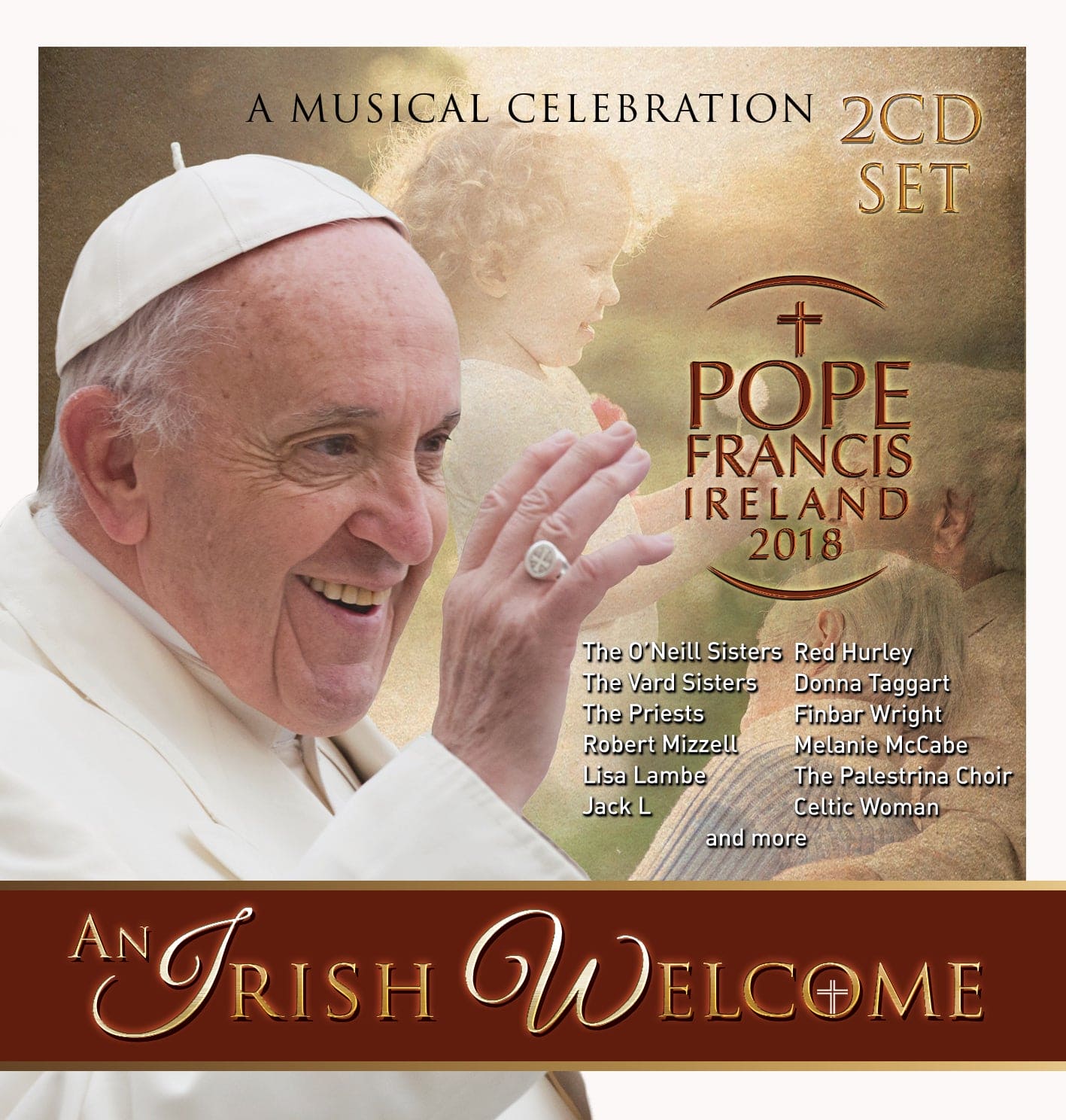 An Irish Welcome - A Musical Celebration - Pope Francis Ireland 2018 - Various Artists [2CD]
