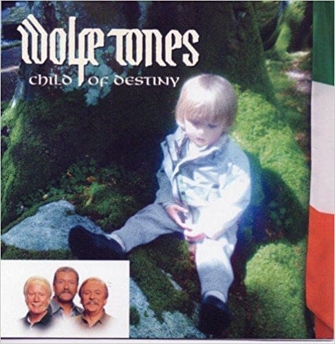 Child of Destiny - The Wolfe Tones [CD]