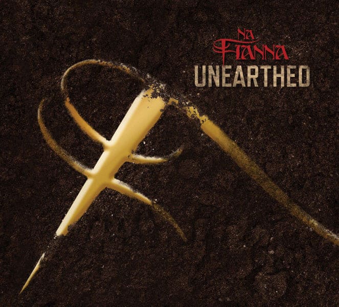 Unearthed - Na Fianna [CD]