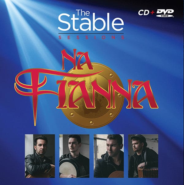The Stable Sessions - Na Fianna [CD + DVD]