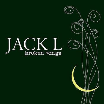 Broken Songs - Jack L [CD]